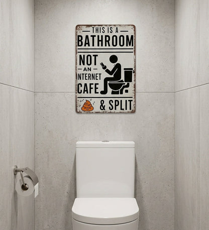 Funny "Not An Internet Cafe" Metal Bathroom Sign 🚽