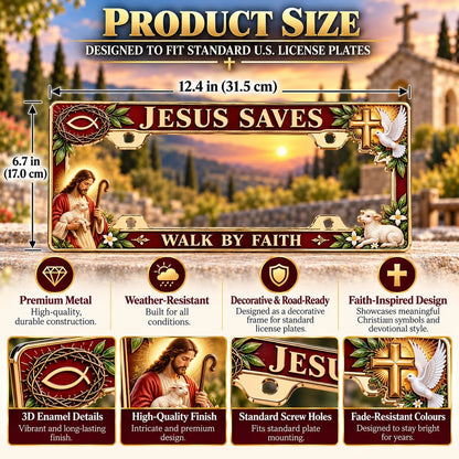 ⭐🐑🕊️ “Jesus Saves – Walk by Faith” Jesus Commemorative Metal License Plate Frame
